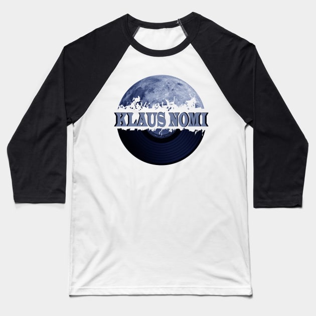 Klaus Nomi blue moon vinyl Baseball T-Shirt by hany moon
